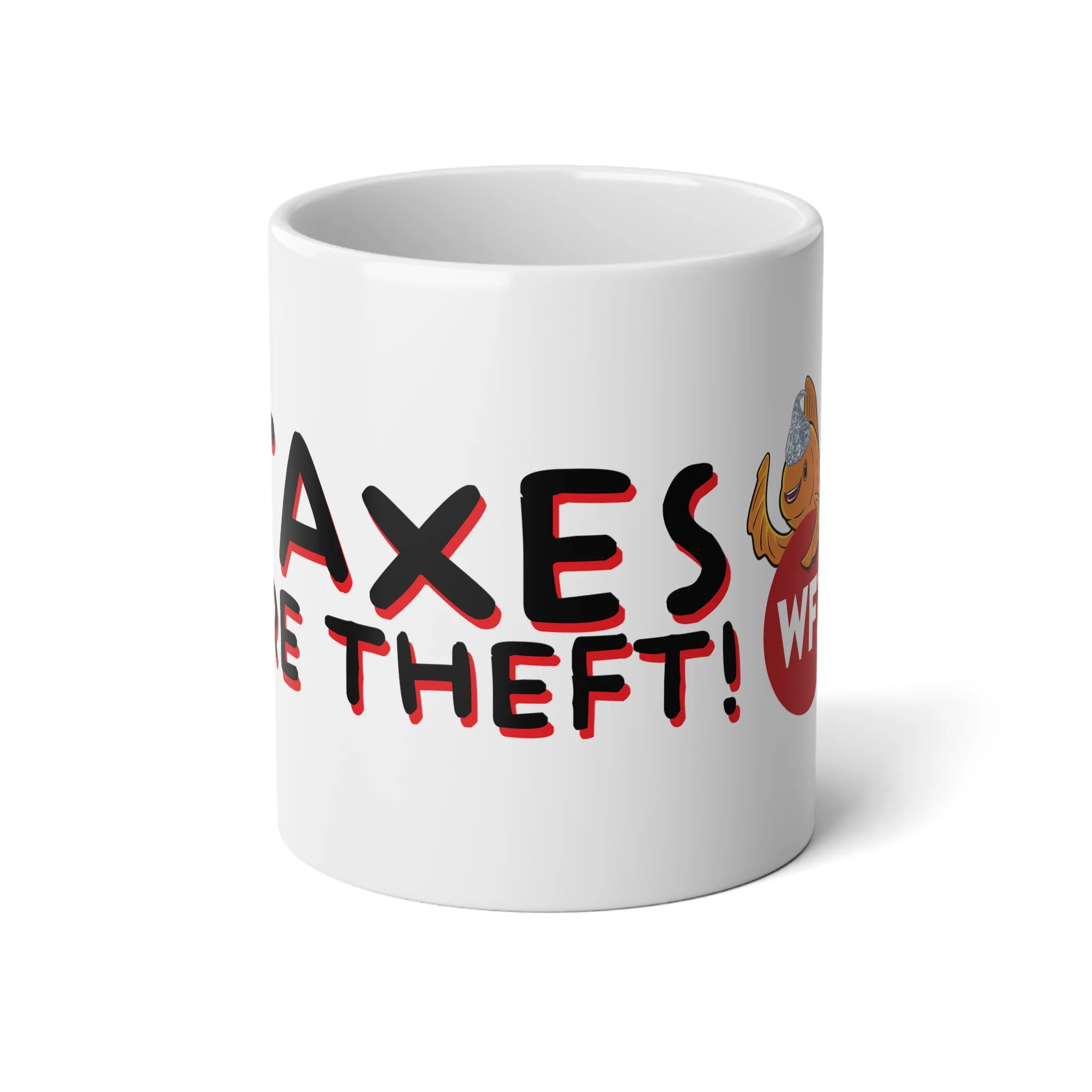Taxes Are Theft Mug 20oz - Image 3